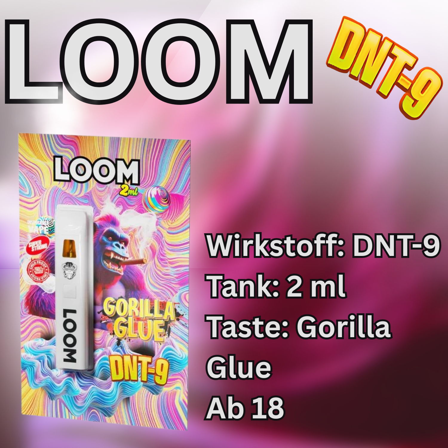 LOOM DNT-9 Vape mit 2 ml: Gorilla Glue kaufen - HHC Shop Cannafree